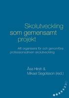 Skolutveckling som gemensamt projekt: Att organisera för och genomföra professionsdriven skolutveckling 917785568X Book Cover