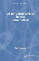 AI for Understanding Human Conversations (AI for Everything) 1032968788 Book Cover