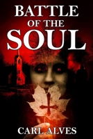Battle of the Soul 1549927035 Book Cover