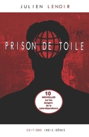 Prison de toile : 10 nouvelles sur les dangers de la cyberdépendance B0C2SVRPK3 Book Cover