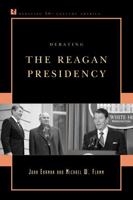 Debating the Reagan Presidency (Debating Twentieth-Century America) 0742561402 Book Cover
