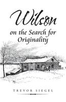 Wilson on the Search for Originality 153207297X Book Cover