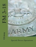 Special Forces Operations: FM 3-18 1975932595 Book Cover