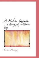 A Modern Quixote: A Story of Southern Life 112012381X Book Cover