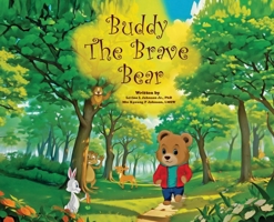 Buddy the Brave Bear 1963913515 Book Cover