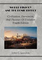 World History and the Eonic Effect: Civilization, Darwinism, and Theories of Evolution 098470292X Book Cover