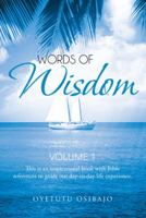 Words of Wisdom: Volume 1 1475993226 Book Cover