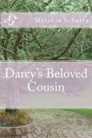 Darcy's Beloved Cousin 1500233773 Book Cover