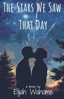 The Stars We Saw That Day B0DQG3PZJM Book Cover