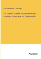 Les fauteuils illustres, ou Quarante études littéraires, faisant suite aux Quatre siècles 3382715546 Book Cover