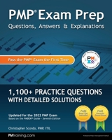 PMP Exam Prep: Questions, Answers, & Explanations: 1000+ Practice Questions with Detailed Solutions 0989470342 Book Cover