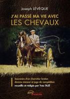 J'ai passé ma vie avec les chevaux 2354857225 Book Cover