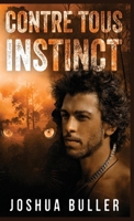 Contre Tous Instinct (French Edition) 4824132436 Book Cover