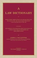 A Law Dictionary Of Words, Terms, Abbreviations, And Phrases Which Are Peculiar To The Law And Of Those Which Have A Peculiar Meaning In The Law 1584774908 Book Cover