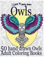 Adult Coloring Books: Owls: Volume 6 (I Love It Coloring Books) 153280413X Book Cover