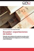 Ecuador: Exportaciones de Balsa 3846575216 Book Cover