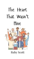 The Heart That Wasn't Mine 9908007580 Book Cover