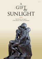 A Gift of Sunlight: The Fortune and the Quest of the Davies Sisters of Llandinam 1848518110 Book Cover