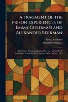 A Fragment of the Prison Experiences of Emma Goldman and Alexander Berkman 1023495171 Book Cover