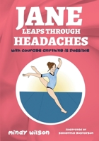 Jane Leaps Through Headaches: with courage anything is possible 1647469228 Book Cover