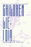 Children Lie; I Did...: Poems, passages & a broken kite B0BRCD8TBK Book Cover