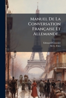 Manuel De La Conversation Française Et Allemande... 1274647282 Book Cover