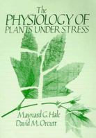 The Physiology of Plants Under Stress 0471889970 Book Cover