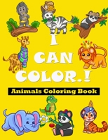 I Can Color: Animals Coloring Book B08P59FWZL Book Cover