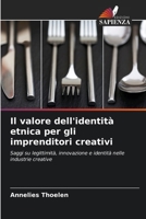 Il valore dell'identità etnica per gli imprenditori creativi (Italian Edition) 6209678599 Book Cover
