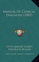 Manual of Clinical Diagnosis (Classic Reprint) 3743348314 Book Cover