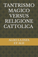 Tantrismo magico versus religione cattolica B09KNGJ4H3 Book Cover