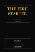 The Fire Starter: Your Complete Guide to Fasting & Prayer B0H4XS3X26 Book Cover