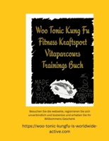 Woo Tonic Kung Fu Fitness Kraftsport Vitaparcours Trainings Buch (Woo Tonic Kung Fu Fitness Kraftsport Serie) (German Edition) B0CR8WYVTS Book Cover