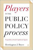 Players in the Public Policy Process: Nonprofits as Social Capital and Agents 1403968292 Book Cover