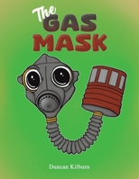 The Gas Mask 139846872X Book Cover