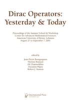 Dirac Operators: Yesterday and Today (2010 re-issue) 1571461841 Book Cover