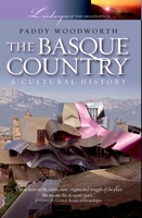 The Basque Country: A Cultural History (Landscapes of the Imagination) 0195328000 Book Cover