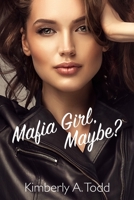 Mafia Girl, Maybe?: A Sapphic Mafia-ish Romance B0CK3SDRZH Book Cover
