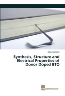 Synthesis, Structure and Electrical Properties of Donor Doped BTO 6202320028 Book Cover