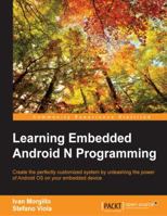 Learning Embedded Android N Programming 1785282883 Book Cover