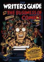The Writer's Guide to the Business of Comics 0823058778 Book Cover