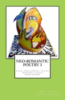 NEO-ROMANTIC POETRY I. Italian - English/ Inglese - Italiano. 1489565523 Book Cover