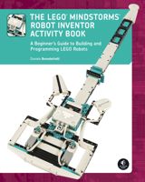 The Lego Mindstorms Robot Inventor Activity Book: A Beginner's Guide to Building and Programming LEGO Robots 1718501811 Book Cover