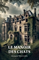 Le Manoir des chats (French Edition) B0DXZSBKCM Book Cover