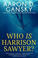 Who is Harrison Sawyer? 1941103448 Book Cover