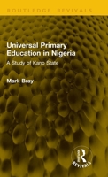 Universal Primary Education in Nigeria: A Study of Kano State 1041234600 Book Cover