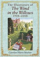 The Illustrators of The Wind In The Willows, 1908-2008 0786439483 Book Cover