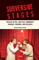 The Ghosts of History Redux: Staging Stalinism in Communist and Postcommunist Hungarian, Romanian, and Bulgarian Theater 9633861160 Book Cover