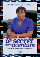 Le secret d'une aventure: Celle qu'on n'attendait pas au sommet... B09RMF4LGQ Book Cover
