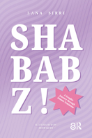 Shababz!: A Graphic Journey Through Islamic Feminisms and Decolonial Empowerment 9048568161 Book Cover
